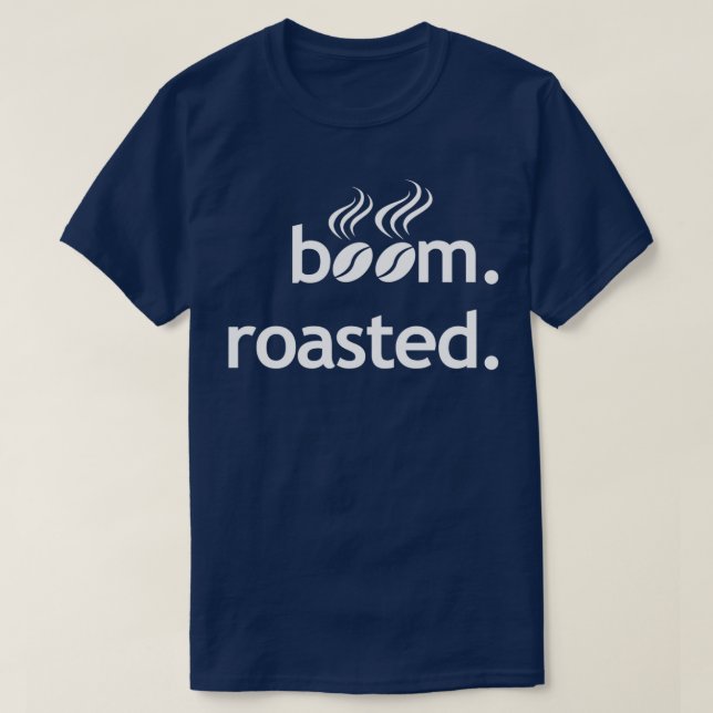 Boom Röstbohnen Funny Barista Kaffee Espresso 3 T-Shirt (Design vorne)