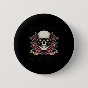 Boomer Bad Generation bevor Sissies Geboren waren Button