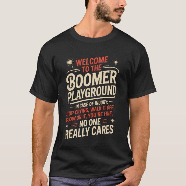 Boomer Playground Baby Boomer Humor Boomer Funny B T-Shirt (Vorderseite)
