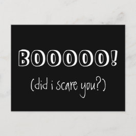 BOOOOO! Habe ich dir Angst gemacht - Weißer Text a Postkarte