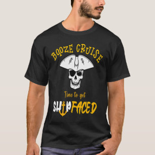 Boost Cruise Time zu erhalten Schiff Faced Pirate T-Shirt