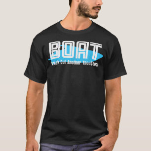 BOOT Brich ein weiteres Tausend für Bootsfahrer au T-Shirt