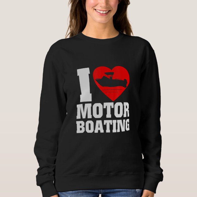 Boot-I-Liebe-Motorboot Sweatshirt (Vorderseite)
