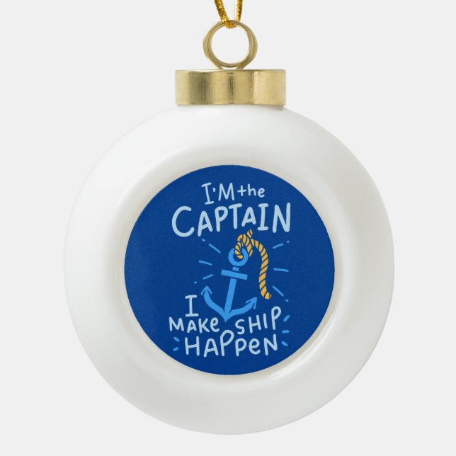 Boot - Ich bin der Kapitän Keramik Kugel-Ornament (Vorderseite)