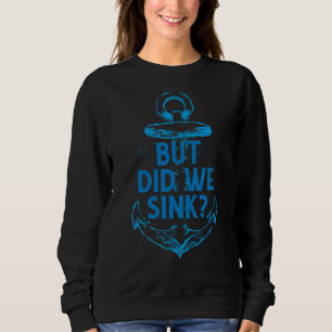 Boot Pontoon Kapitän, aber sind wir 10 geworden Sweatshirt