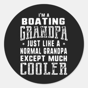 Boote fahren Opa wie ein normaler Opa Lustiger Opa Runder Aufkleber