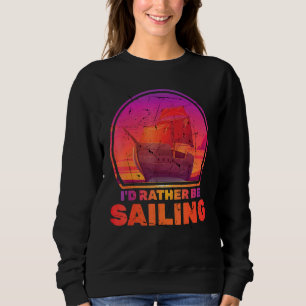 Boote - ich segle lieber - Schiffe - Urlaub - Sweatshirt