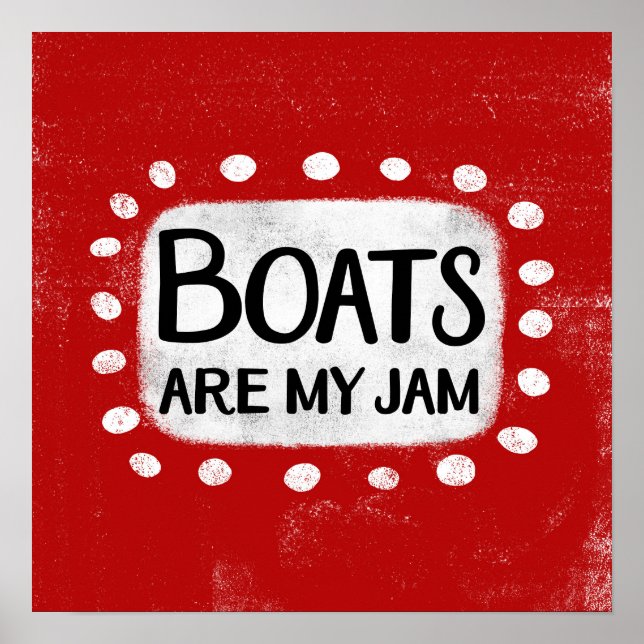 Boote sind meine Marmelade Poster Wall Art (Vorne)