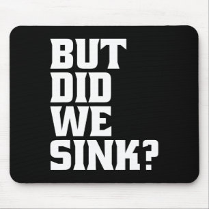 Booten, aber haben wir den Pontoon-Kapitän versenk Mousepad