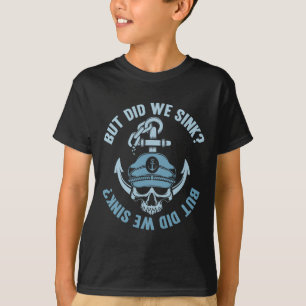 Booten, aber sind wir Flachboot-Ponton-Kapitän F g T-Shirt