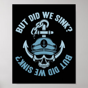Booten, aber sind wir gesunken Flachboot Ponton Ka Poster