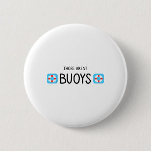 Booten Das Sind Keine Bojen Lustig Button