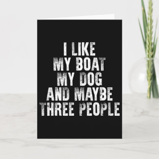 Booten Ich mag mein Boot, meinen Hund und vielleic Karte