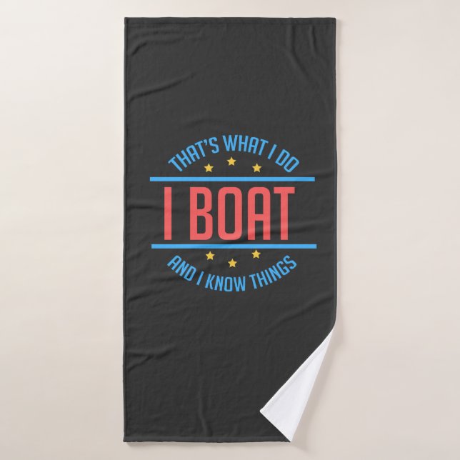 Bootfahren - ich boote und ich kenne die Dinge Badehandtuch (Badehandtuch)