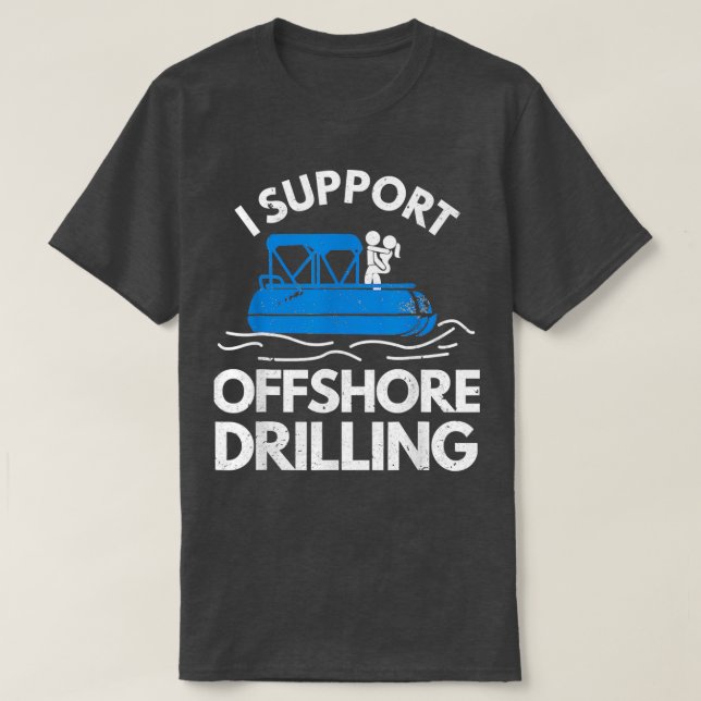 Bootfahren Ich unterstütze Offshore-Bohren T-Shirt (Design vorne)