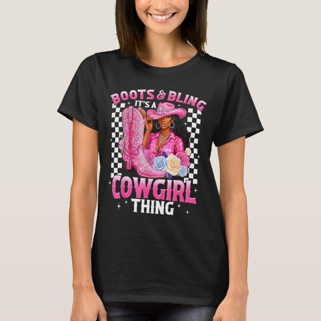 Boots And Bling It's Cowgirl Thing Black History G T-Shirt (Vorderseite)