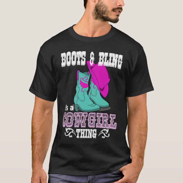 Boots Bling Its A Cowgirl Thing Country Life T-Shirt (Vorderseite)