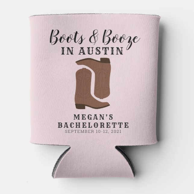 Boots & Booze Austin Texas Bachelorette kann kühle Dosenkühler (Vorderseite)