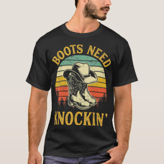 Boots Need Knockin' Knocking Country Music  T-Shirt