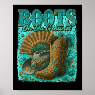Boots on Da Ground Western Cowboy Boots Tanz Qu Poster