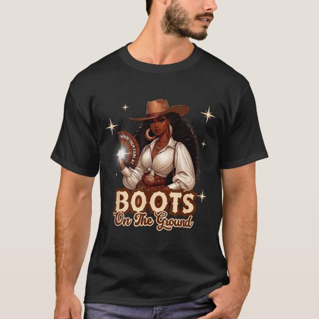 Boots On The Ground Cowgirl Western Black Girl Bla T-Shirt (Vorderseite)