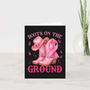 Boots on the Ground Pink Cowgirl Breast Cancer Wom Karte