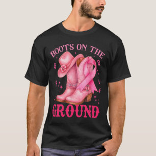 Boots on the Ground Pink Cowgirl Breast Cancer Wom T-Shirt