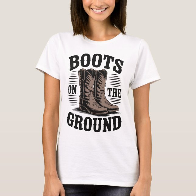 Boots on the Ground – Western Cowboy T-Shirt (Vorderseite)