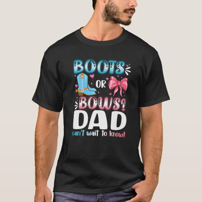 Boots Or Bows Dad Gender Reveal Baby Shower Pregna T-Shirt (Vorderseite)