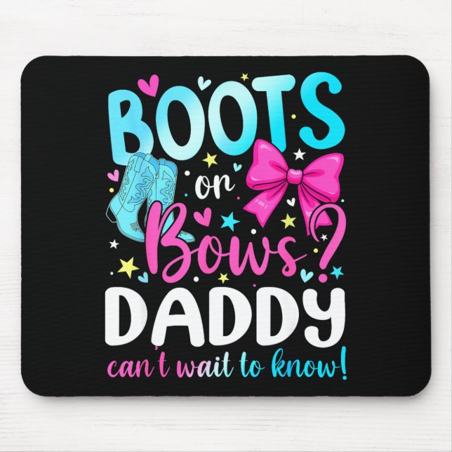 Boots Or Bows Daddy Loves You Gender Reveal Party  Mousepad (Vorne)