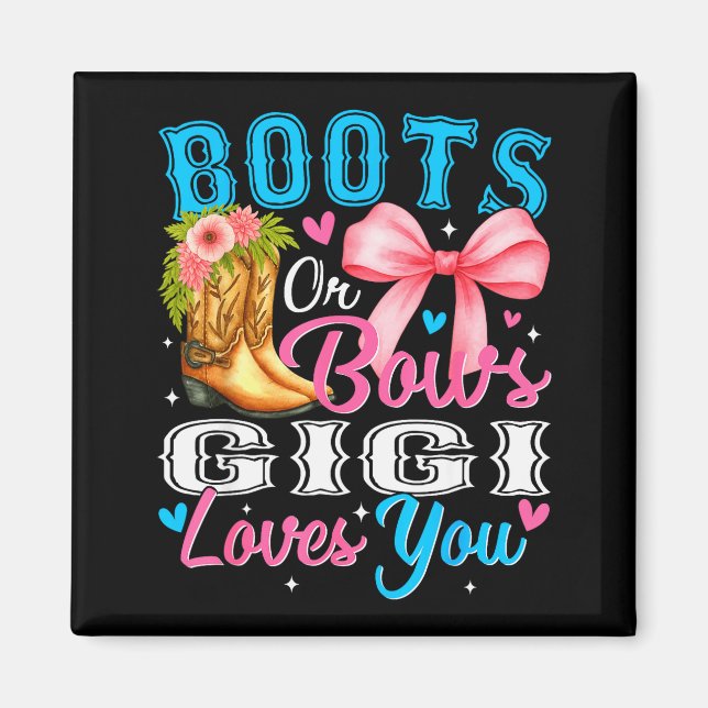Boots Or Bows Gigi Loves You Gender Reveal Family  Magnet (Vorne)