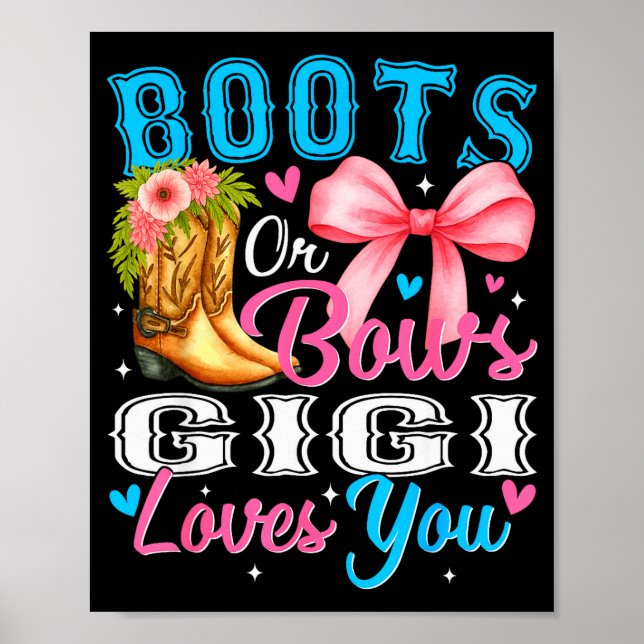 Boots Or Bows Gigi Loves You Gender Reveal Family  Poster (Vorne)