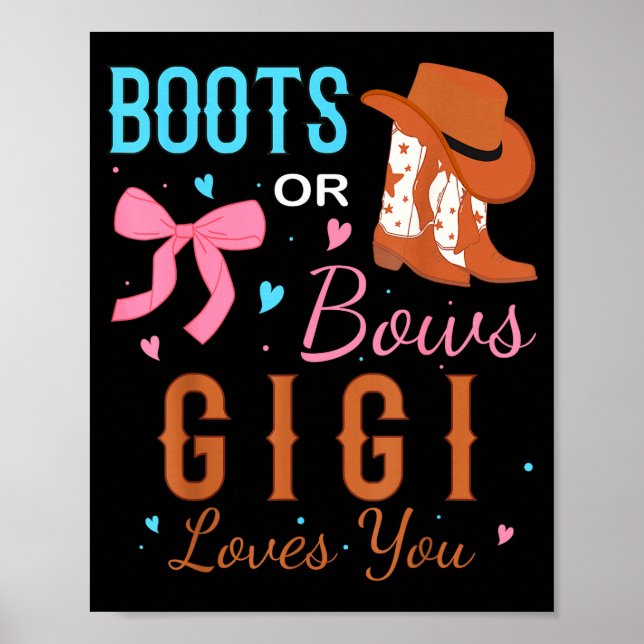 Boots Or Bows Gigi Loves You Gender Reveal Party  Poster (Vorne)