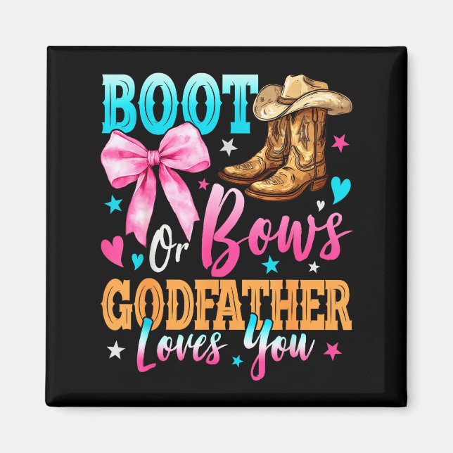 Boots Or Bows Godfather Loves You Gender Reveal Fa Magnet (Vorne)