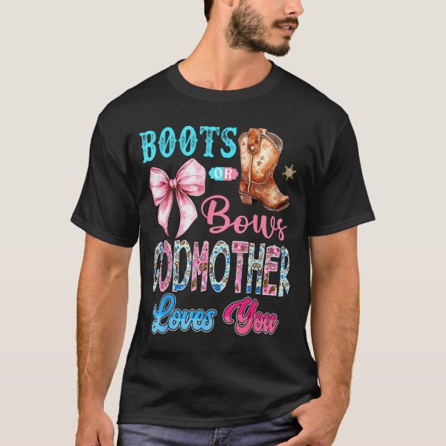 Boots Or Bows Godmother Loves You Gender Reveal We T-Shirt (Vorderseite)