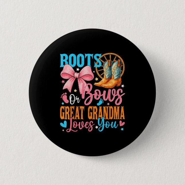 Boots Or Bows Great Grandma Loves You Gender Revea Button (Vorderseite)