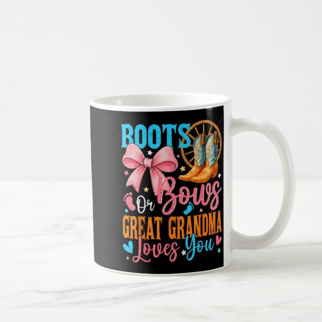 Boots Or Bows Great Grandma Loves You Gender Revea Kaffeetasse (Rechts)