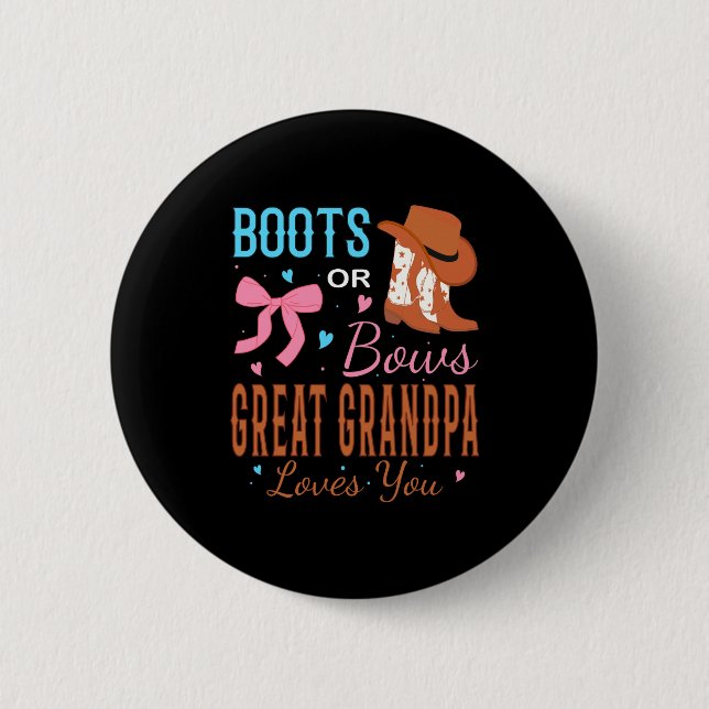 Boots Or Bows Great Grandpa Loves You Gender Revea Button (Vorderseite)