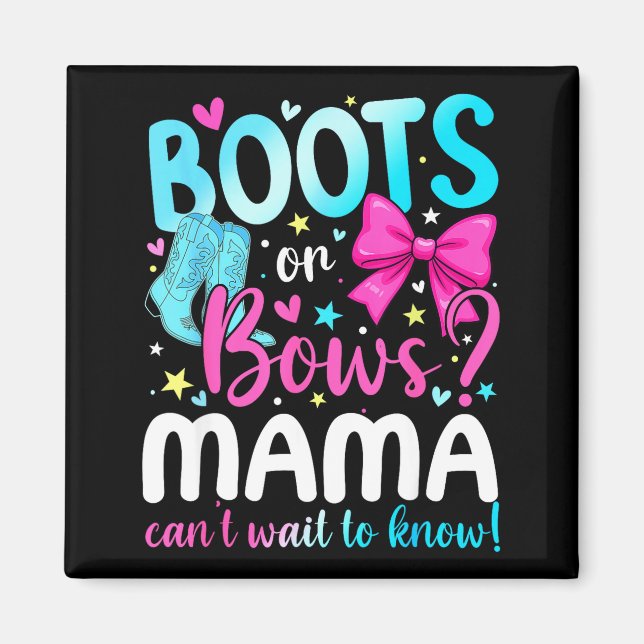Boots Or Bows Mama Loves You Gender Reveal Party  Magnet (Vorne)