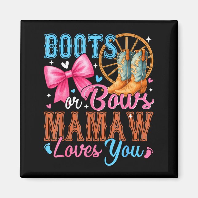 Boots Or Bows Mamaw Loves You Gender Reveal Family Magnet (Vorne)