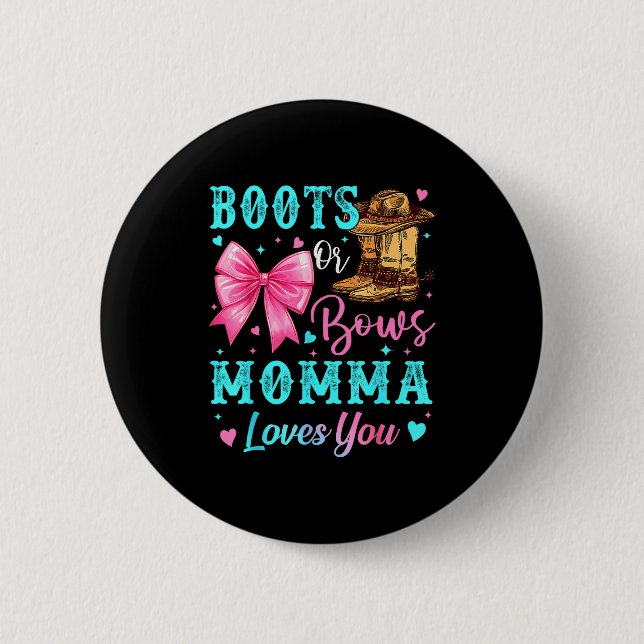 Boots Or Bows Momma Loves You Gender Reveal Family Button (Vorderseite)