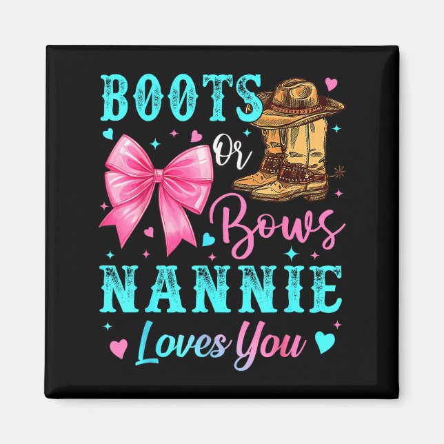 Boots Or Bows Nannie Loves You Gender Reveal Famil Magnet (Vorne)