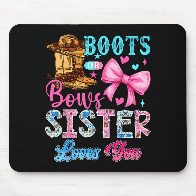 Boots Or Bows Sister Loves You Gender Reveal Famil Mousepad (Vorne)