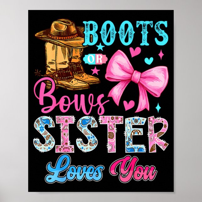 Boots Or Bows Sister Loves You Gender Reveal Famil Poster (Vorne)