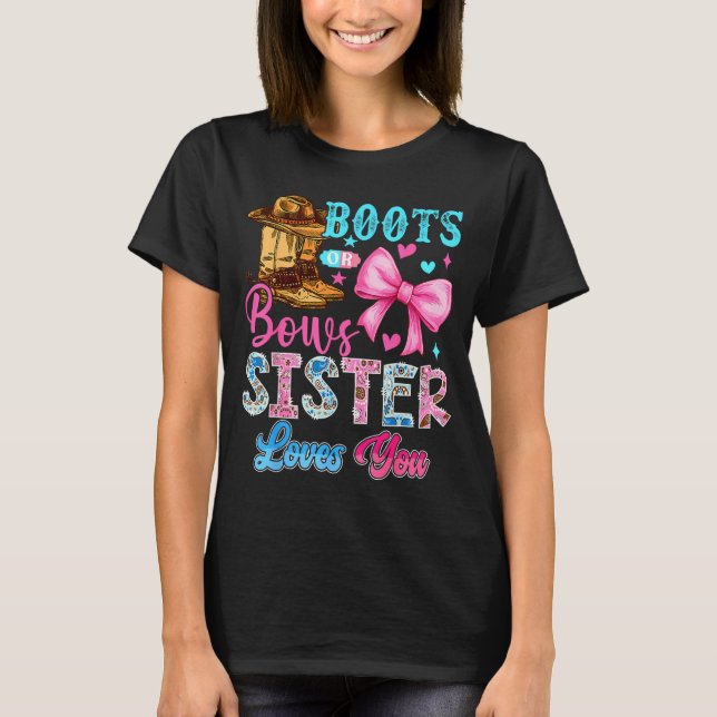 Boots Or Bows Sister Loves You Gender Reveal Famil T-Shirt (Vorderseite)