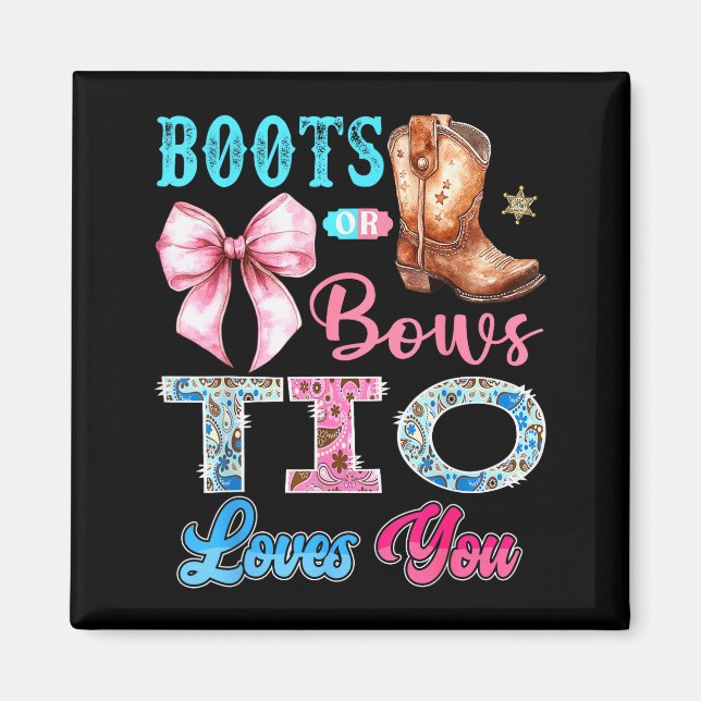 Boots Or Bows Tio Loves You Gender Reveal Western  Magnet (Vorne)