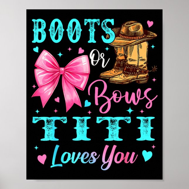 Boots Or Bows Titi Loves You Gender Reveal Family  Poster (Vorne)