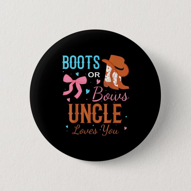 Boots Or Bows Uncle Loves You Gender Reveal Party  Button (Vorderseite)