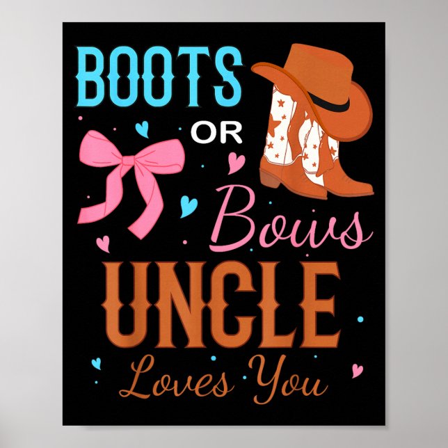 Boots Or Bows Uncle Loves You Gender Reveal Party  Poster (Vorne)