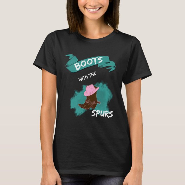 Boots with the Spurs Farmer Hip Hop Cowgirl Boots T-Shirt (Vorderseite)